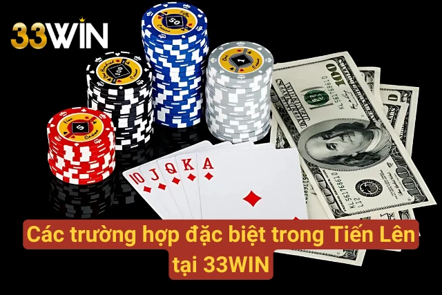 03 trường hợp giúp người chơi về trắng tại Tiến Lên